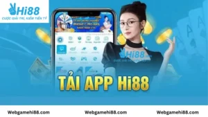 Hướng dẫn tải app Hi88